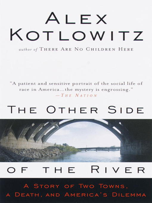 Title details for The Other Side of the River by Alex Kotlowitz - Wait list